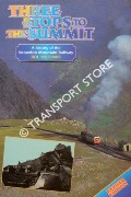 Book cover of Three Stops to the Summit - A History of the Snowdon Mountain Railway by WILLIAMS, Rol